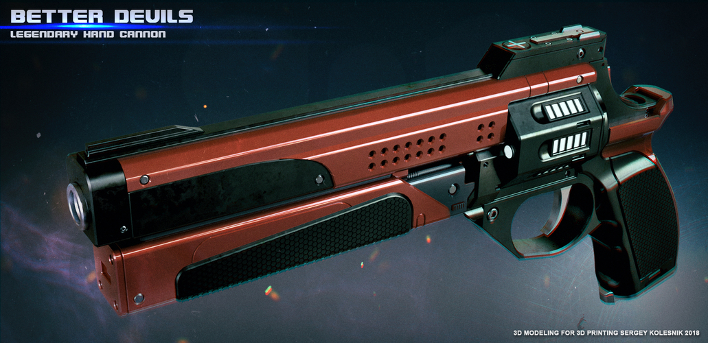 Better Devils Legendary Hand Cannon 3D Print 186312 Better Devils Legendary Hand Cannon 3D Print 186312