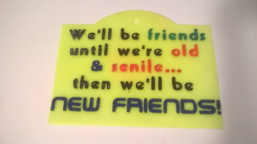 Friends Until Senile Sign 3D Print 41071 Friends Until Senile Sign 3D Print 41071