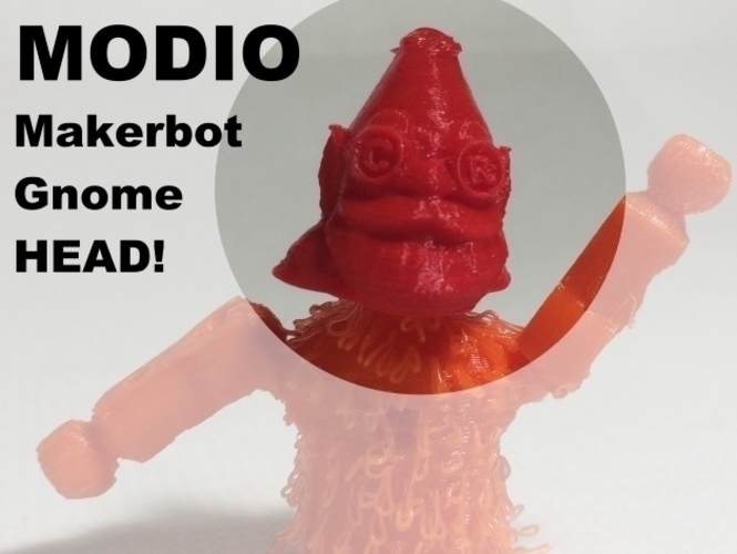 Modio Markerbot Gnome Head! 3D Print 109152