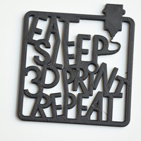 eat sleep 3dPrint repaeat  - Thumbnail 3