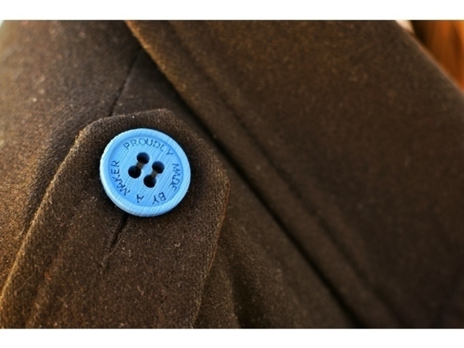 Button : Proudly made by a Maker -30 and 26 mm 3D Print 157327