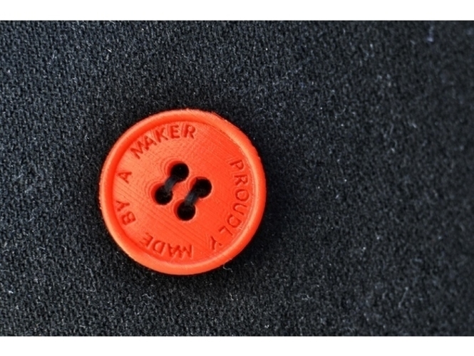 Button : Proudly made by a Maker -30 and 26 mm 3D Print 157333