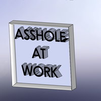 Asshole At Work Sign - Thumbnail 1
