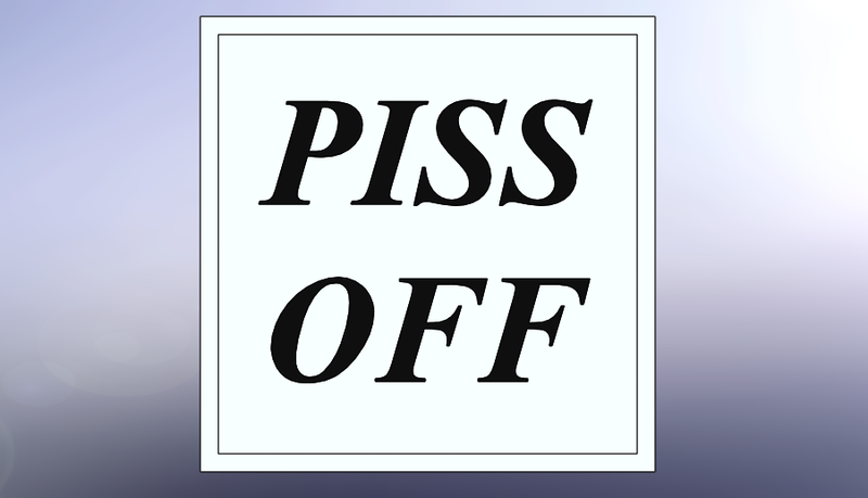 Piss Off