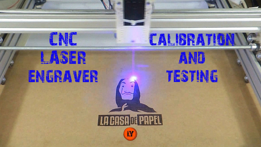 ARDUINO CNC LASER ENRGAVER PART 3 : CALIBRATION & TESTING 3D Print 204610