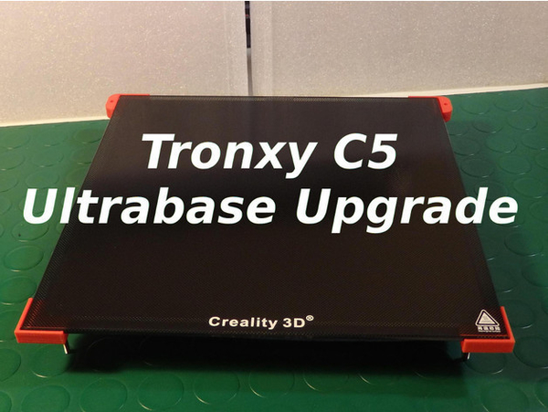 Tronxy C5 Ultrabase bed upgrade 