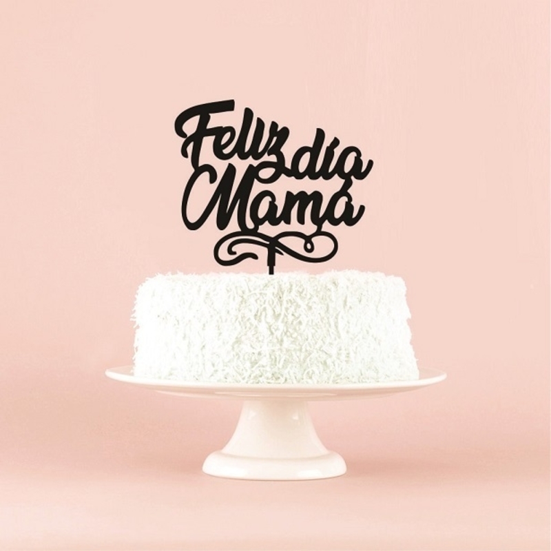CAKE TOPPER FELÍZ DÍA MAMÁ