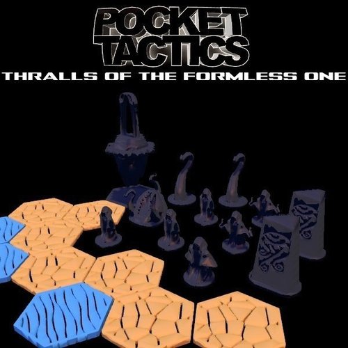 Pocket-Tactics: Thralls of the Formless One 3D Print 48524
