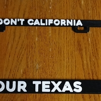 Small Don't Calie our Texas political license plate frame 3D Printing 511705
