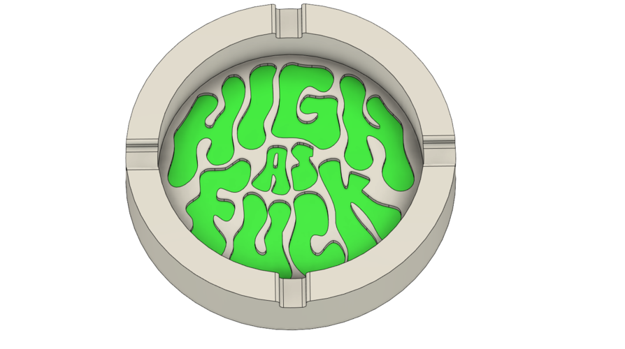 High as Fuck Ashtray 3D Print 513533