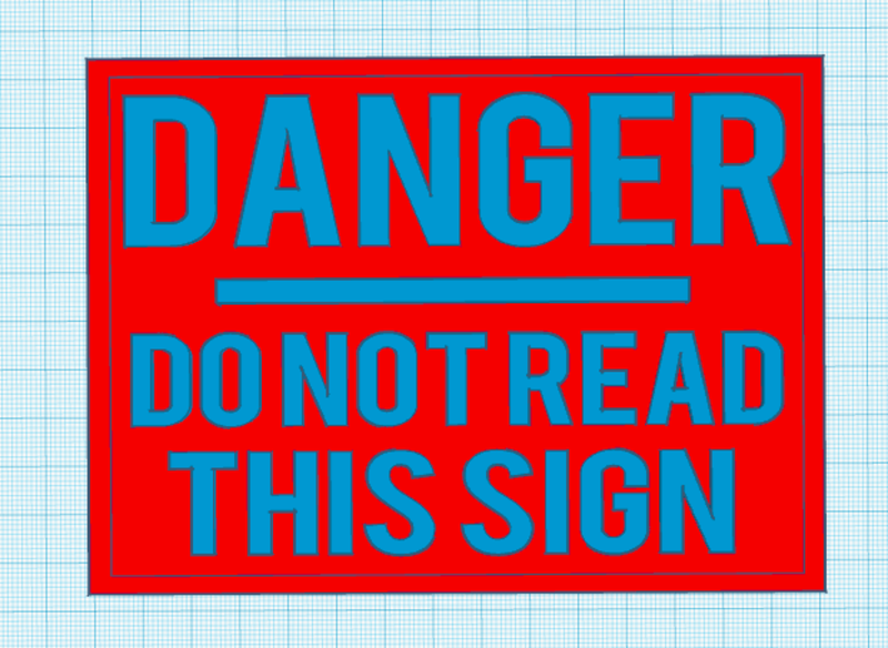 (Danger, do not read this sign) - Joke Sign 