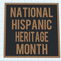 Small National Hispanic Heritage Month Sign 3D Printing 56082