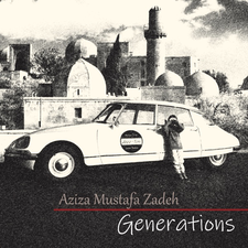 Download Album Aziza Mustafa Zadeh Generations Zip Mp3 3d Maker Pinshape